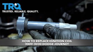 How to Replace Ignition Coil 2009-2020 Dodge Journey