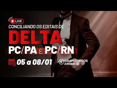 Conciliando os Editais de Delta: PC PA e PC RN - Direito Penal com Prof. Felipe Leal