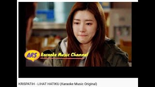 Download lagu KRISPATIH - LIHAT HATIKU (Karaoke Music Original) mp3
