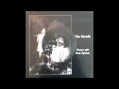 Die Strafe - Henry mit dem Spaten (full album)