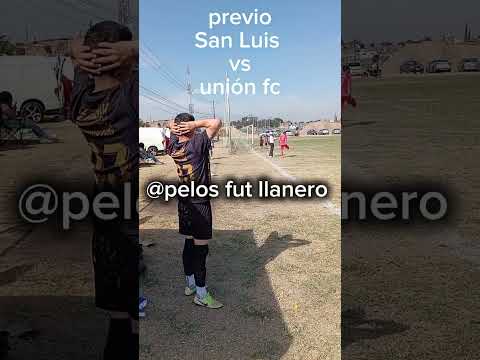 previo al San Luis vs unión fc