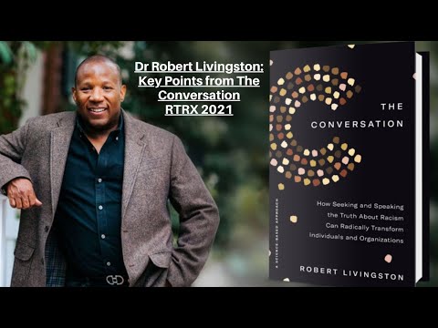 Dr Robert Livingston: Key Points from The Conversation - RTRX 2021
