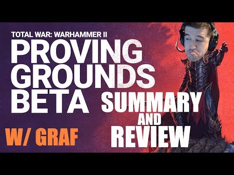 Warhammer 2 Proving Grounds Summary & Review w/Graf