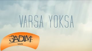 Birkan Nasuhoğlu &amp; Elçin Orçun - Varsa Yoksa (Official Lyric Video)