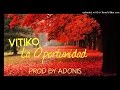 Vitiko - La Oportunidad (prod By Adonis)
