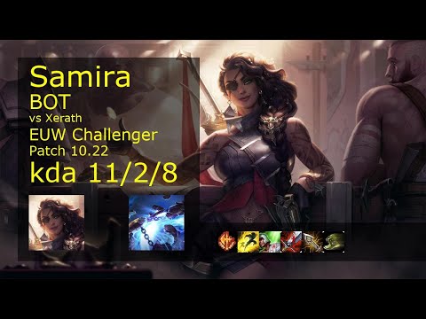 Samira Bot vs Xerath - EUW Challenger 11/2/8 Patch 10.22 Gameplay