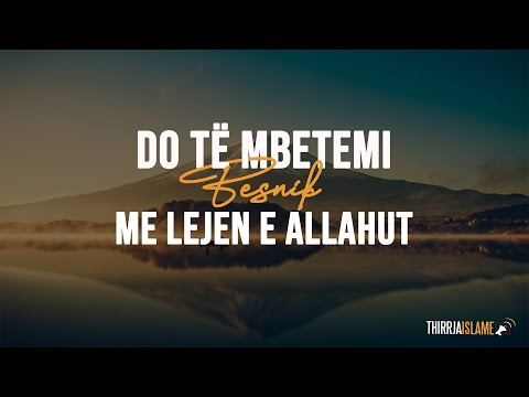 02.Do të mbetemi besnik me lejen e Allahut - Hoxhë Ali Ashani