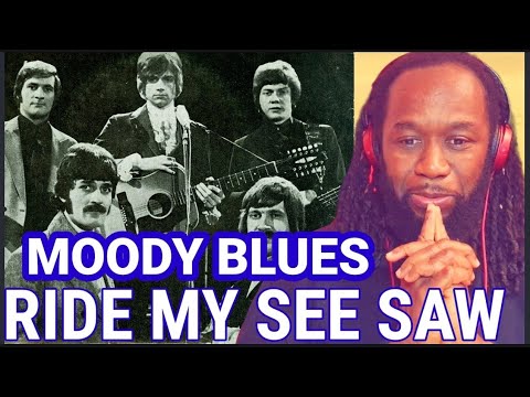 First time hearing THE MOODY BLUES - Ride My See Saw REACTION - Outstanding!