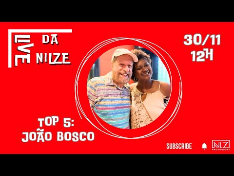 LIVE DA NILZE  _ TOP 5: JOÃO BOSCO  _  30.11.25