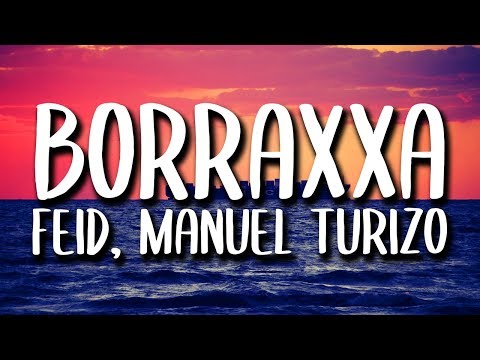 Feid, Manuel Turizo - BORRAXXA (Letra/Lyrics)