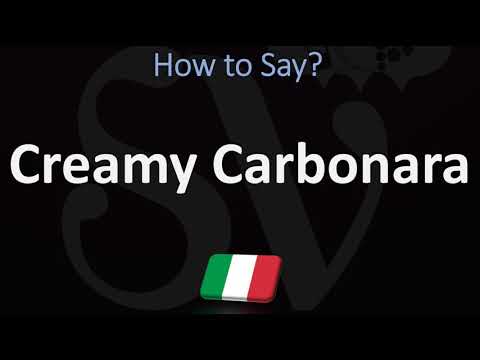 How to Pronounce Creamy Carbonara? (CORRECTLY)