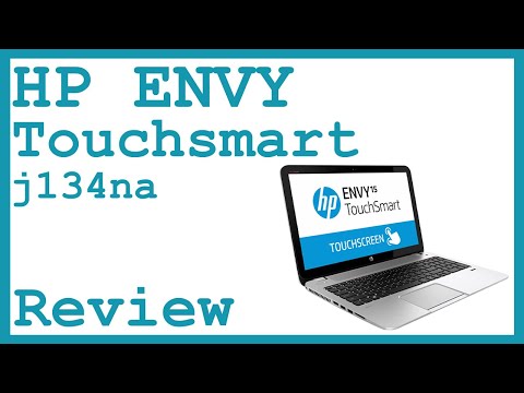 HP ENVY TouchSmart 15 Laptop Review j134na
