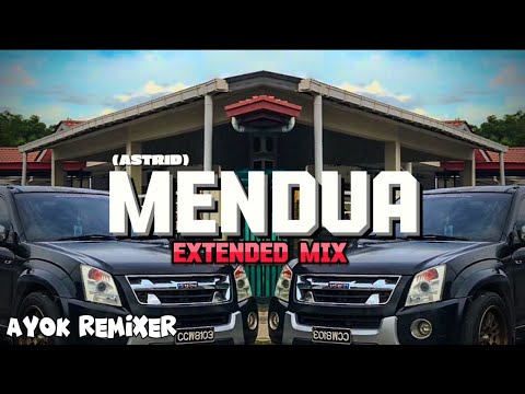 AYOK REMIXER - MENDUA - EXTENDED MIX