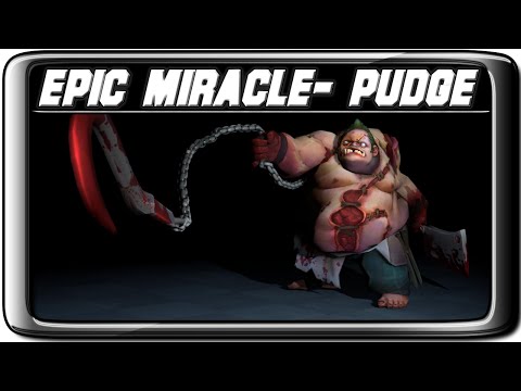 Dota 2 Miracle- plays an EPIC PUDGE