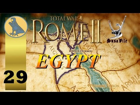 Ep 29 - Rome 2 TW Egypt "Parthia taken"