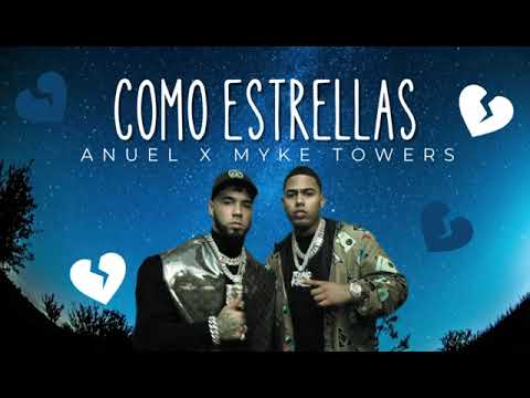 Como estrellas - Anuel aa , myke towers