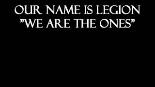 We Are The Ones - Our Name Is Legion