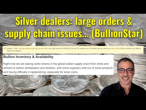 Silver dealers: large orders & supply chain issues… (BullionStar)
