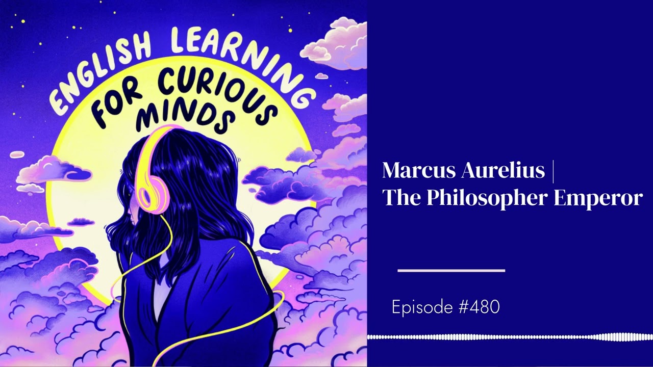#480 | Marcus Aurelius | The Philosopher Emperor