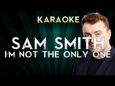 Sam Smith - I&#39;m Not The Only One | LOWER Key Karaoke Instrumental Lyrics Cover Sing Along