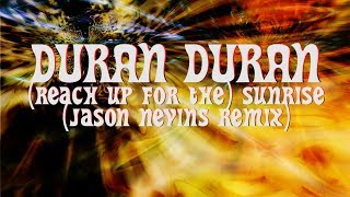 Duran Duran -  (Reach Up for the) Sunrise (Jason Nevins Remix)