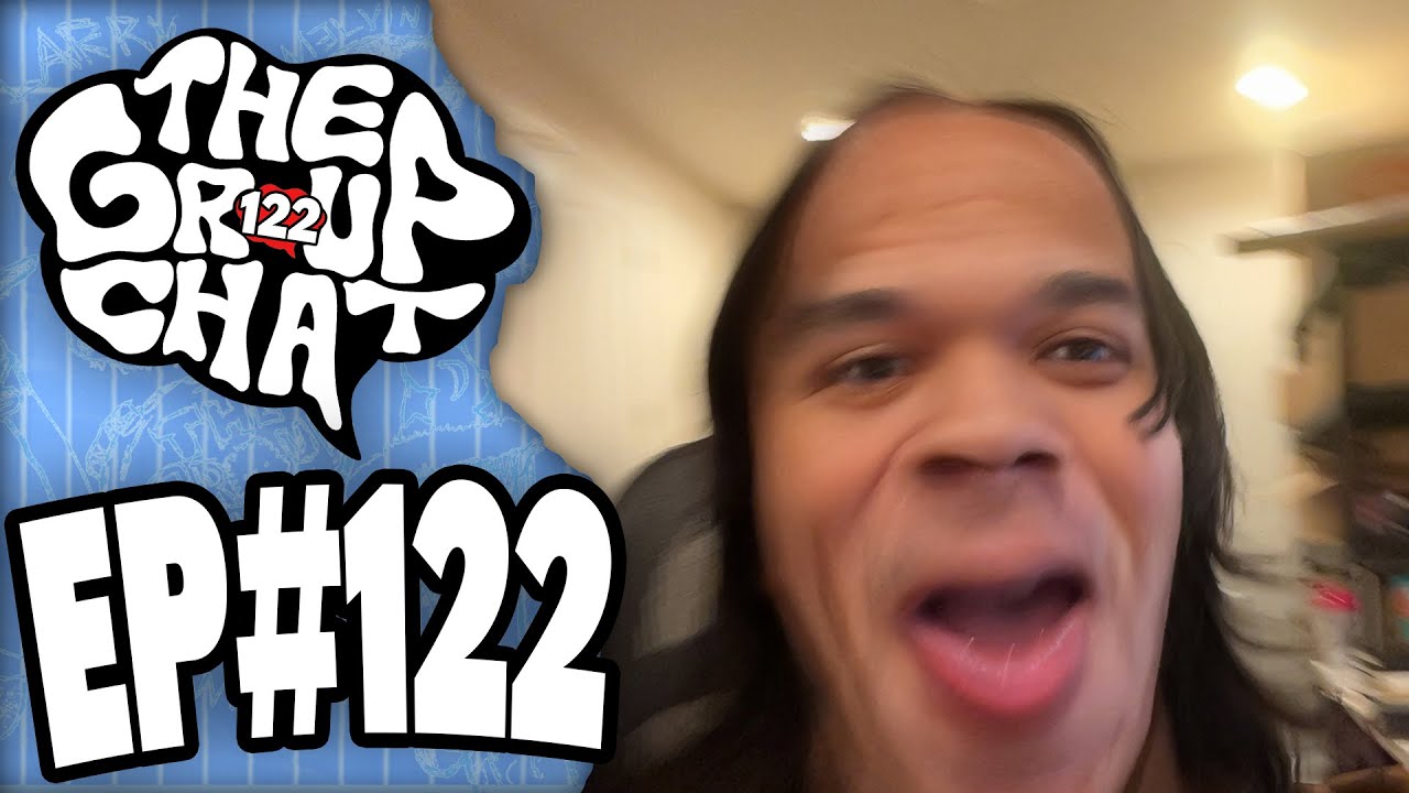 holy crud i found the password... | The Group Chat Podcast #121