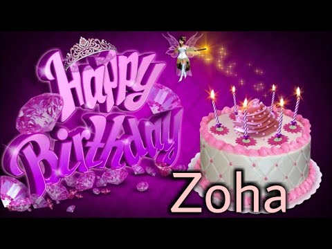 Zoha Happy Birthday to you