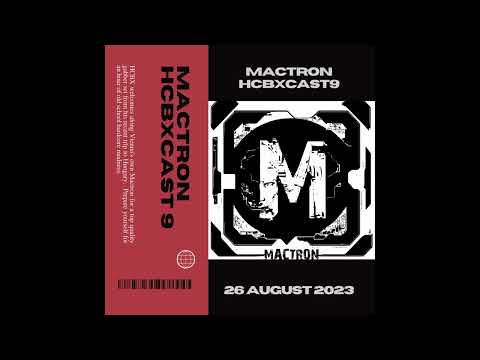HCBXCast Vol 9 - Mactron - 26th August 2023
