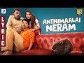 Monster Anthimaalai Neram Lyric SJ Suryah Priya BhavaniShankar Justin Prabhakaran Nelson