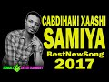 CABDIHANI XAASHI   SAMIYA   HEES CUSUB   Official   2016   YouTube