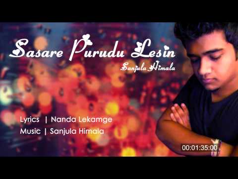 Sasare Purudu Lesin - Sanjula Himala