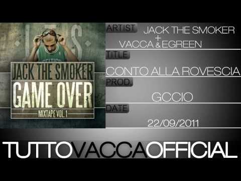 Jack The Smoker Feat Vacca & Egreen - Conto Alla Rovescia (prod. Gccio)