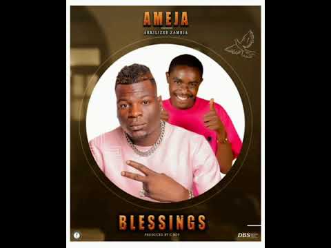 Ameja-Blessings Ft Akilizee Zambia (music official)pro by cboy beats