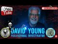David Young - Paranormal Investigator 📱