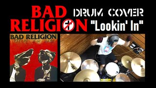 BAD RELIGION -Lookin' In- drum cover