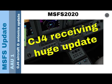 Flight Simulator 2020 - MSFS Update - Aircraft & Avionics Update - Cessna Citation CJ4 & Avionics