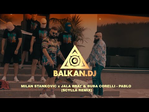 Milan Stankovic x Jala Brat & Buba Corelli - Pablo (Scylla Remix)
