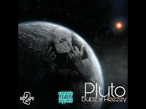 Pluto - Bubz 2 Dope Feat. Heezey Hax (Official Audio)