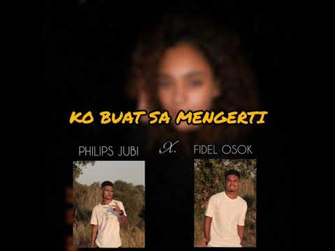Ko Buat Sa Mengerti - Atta Philips Ft. Fidel