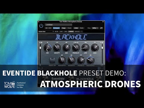 Eventide Blackhole: Atmospheric Drones Presets