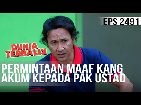 PERMINTAAN MAAF KANG AKUM KEPADA PAK USTAD MENGENAI FEBRI - DUNIA TERBALIK