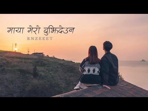 Rnzeeet - Maya Mero Bujhideuna (Lyrics) | SAD