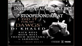 DJ Khaled - I Did It For My Dawgs (Instrumental) Stoopid