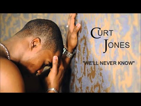 Curt Jones - We'll Never Know [Solo Album]