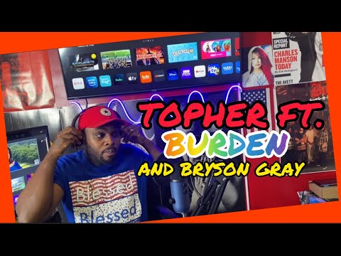 Topher - Insurgent [REACTION] (feat. @BurdenWorld & @Bryson Gray)👍🏾💯