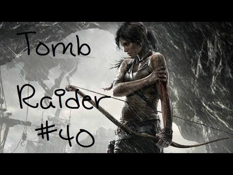 Tomb Raider pt 40 Stalking My Prey...