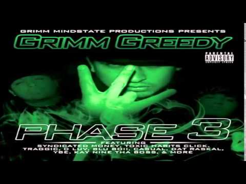Grimm Greedy - Want It n Got It Feat Traggic & D Luv