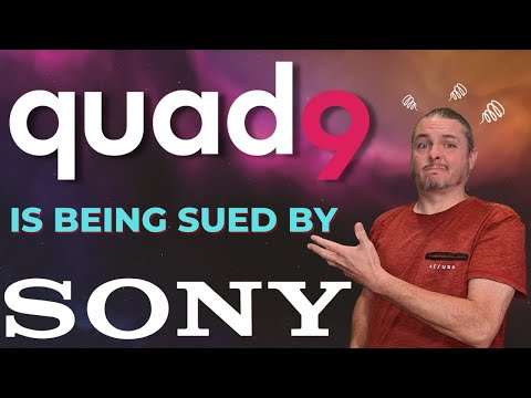 Why Is Sony Suing Quad9?