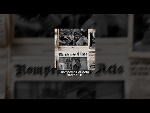 MATEOS - ROMPEMOS EL ACTA (SoundByDroko)