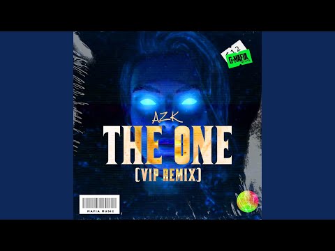 The One (AZK VIP Remix - Radio Edit)